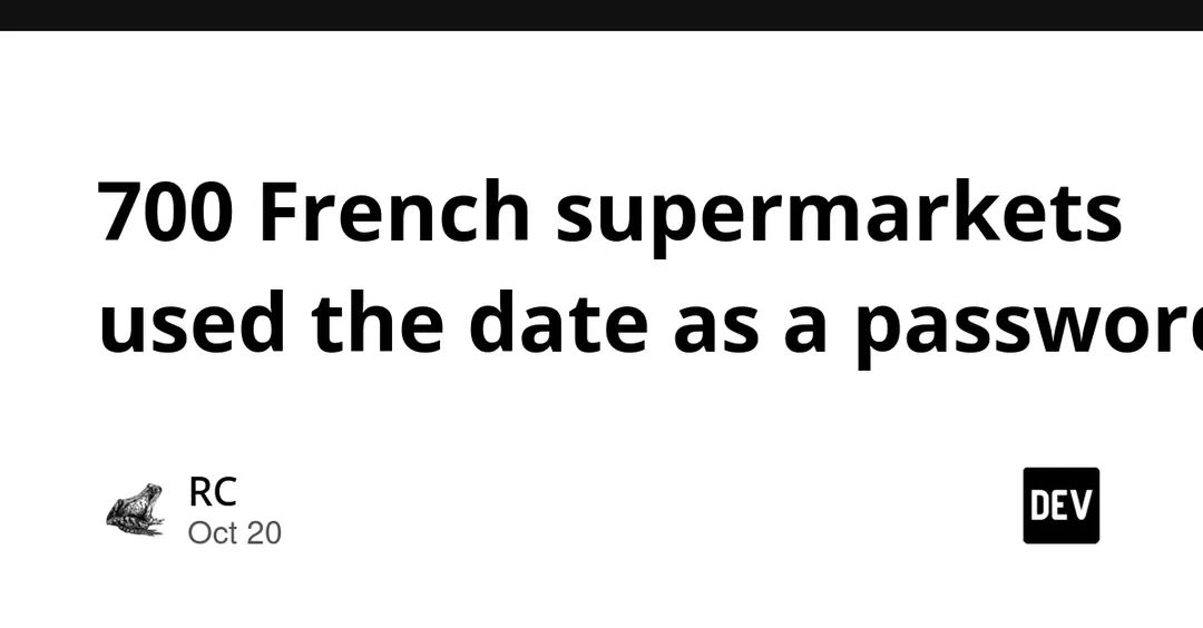 Hackers breached fridges at 700 French supermarkets with date-based password