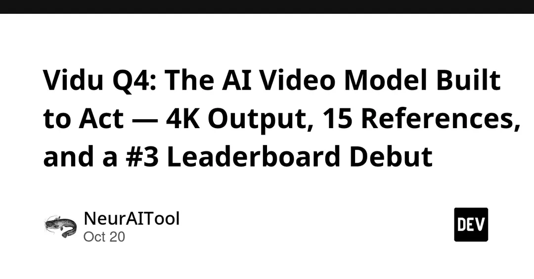 Vidu Q4 Preview: AI video up to 4K with 15 references, debuts at #3