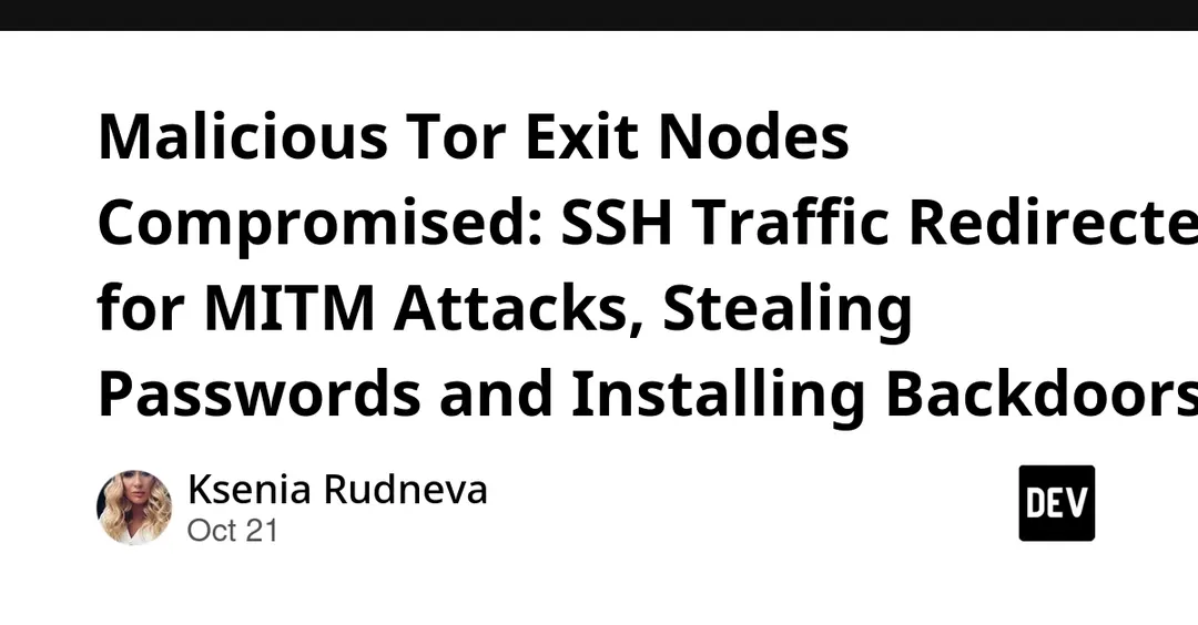 Hackers seized 333 Tor exit nodes to steal SSH credentials