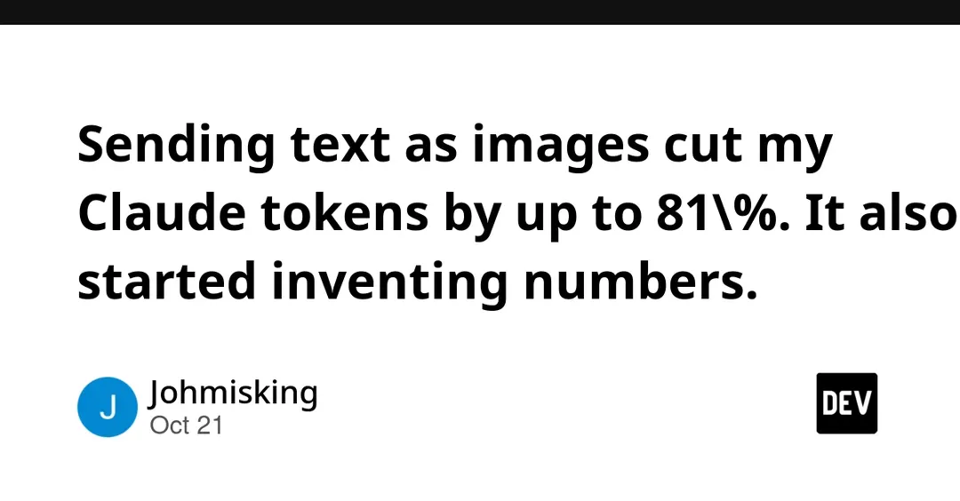 Test: sending text as images cuts Claude tokens by up to 81% but breaks exact values