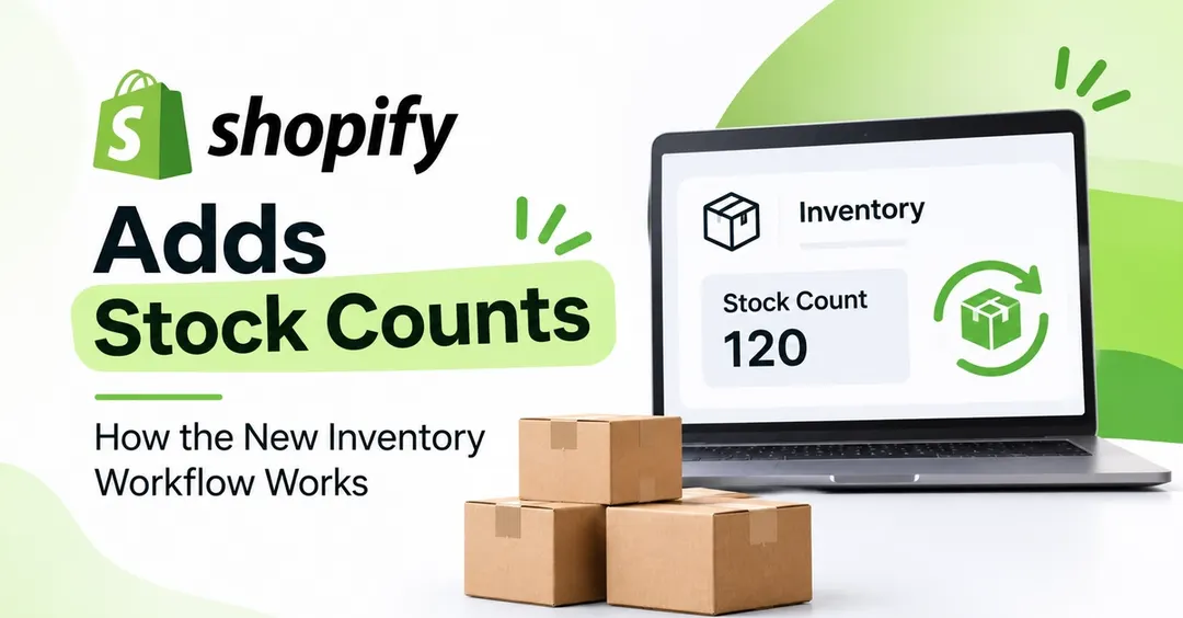 Shopify adds stock counts to admin with variance review
