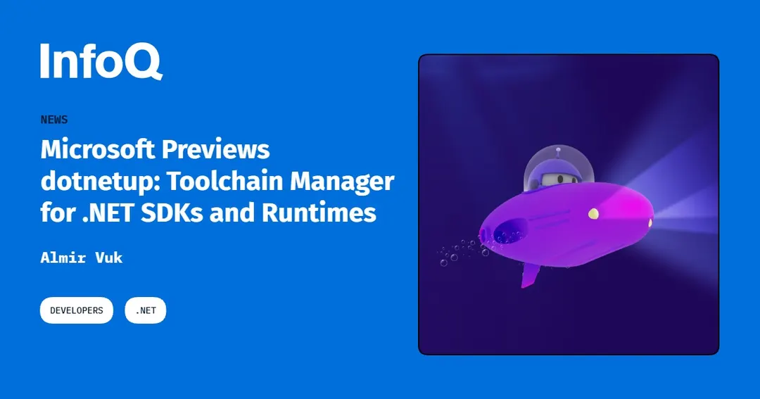 Microsoft previews dotnetup, a toolchain manager for .NET SDKs and runtimes
