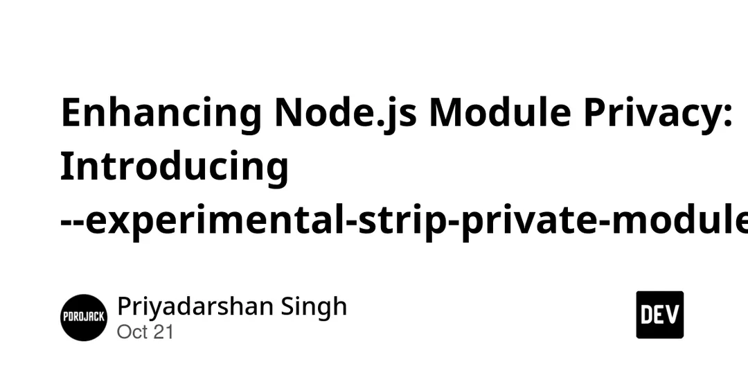 Node.js adds --experimental-strip-private-modules flag