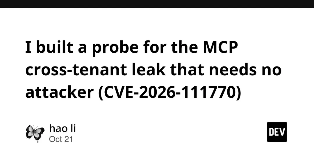 mcp-idprobe released to test MCP cross-tenant leak