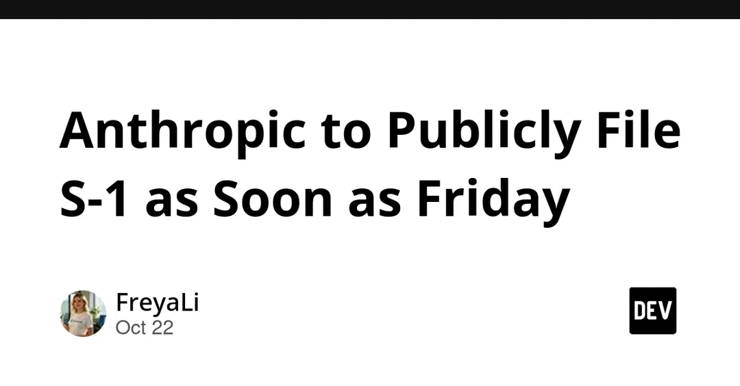 Anthropic to publicly file S-1 as soon as Friday