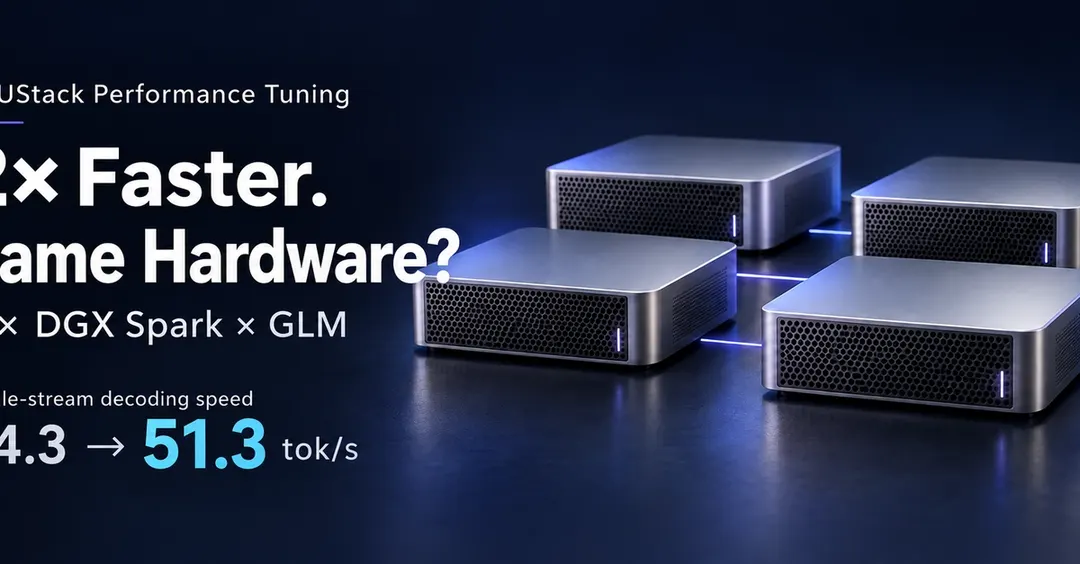 GPUStack doubles GLM inference on four DGX Spark nodes to 51.3 tok/s