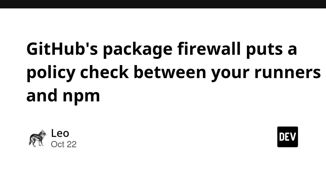 GitHub launches package firewall for npm in public preview