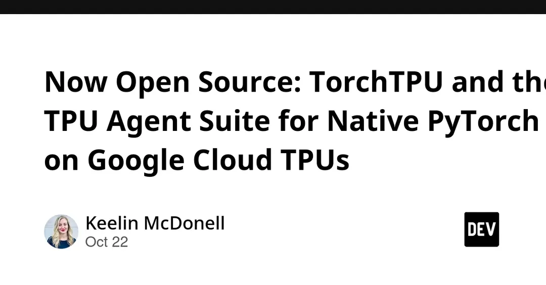 Google open-sources TorchTPU for native PyTorch on TPUs