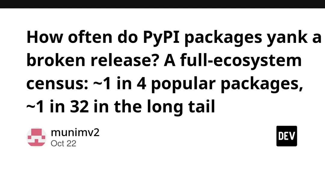 PyPI census: 24.8% of popular packages have yanked a release