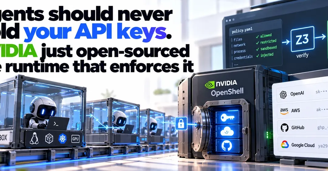 Nvidia open-sources OpenShell, a sandboxed runtime for AI agents