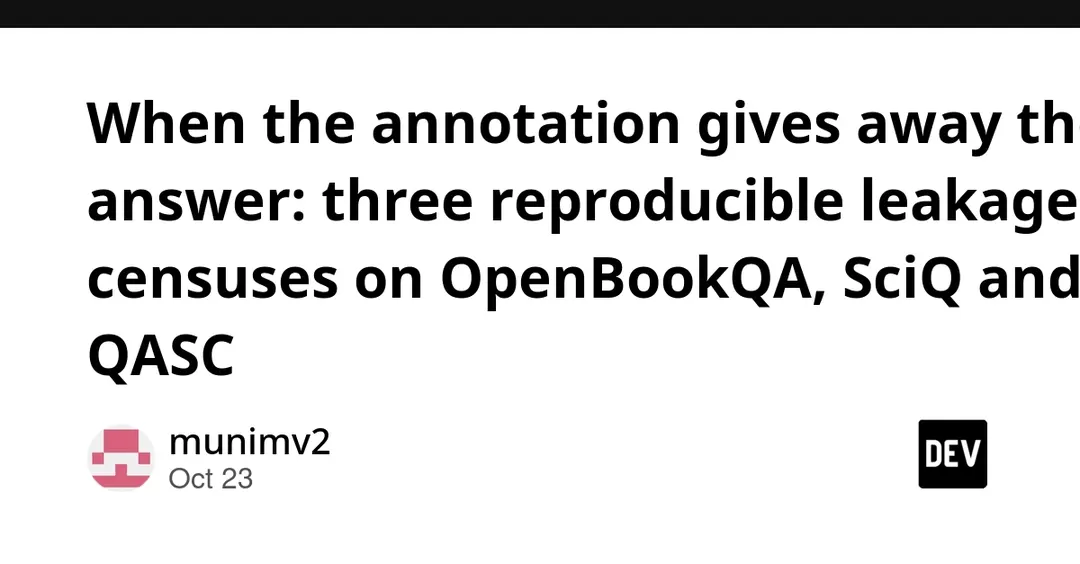 Audit finds answer leakage in OpenBookQA, SciQ and QASC annotations