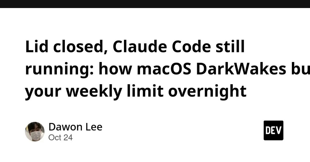 macOS DarkWakes burn Claude Code weekly limits with the lid closed