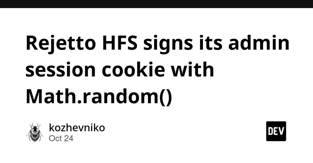 Rejetto HFS signs admin session cookie with Math.random() (CVE-2026-61500)