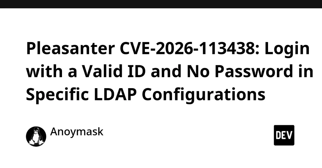 Pleasanter CVE-2026-113438 allows passwordless login under specific LDAP setups