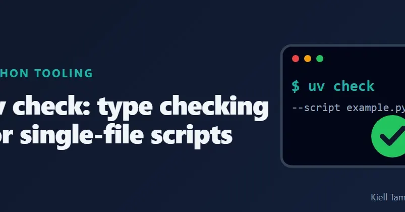 Astral links uv and ty to type-check single-file Python scripts