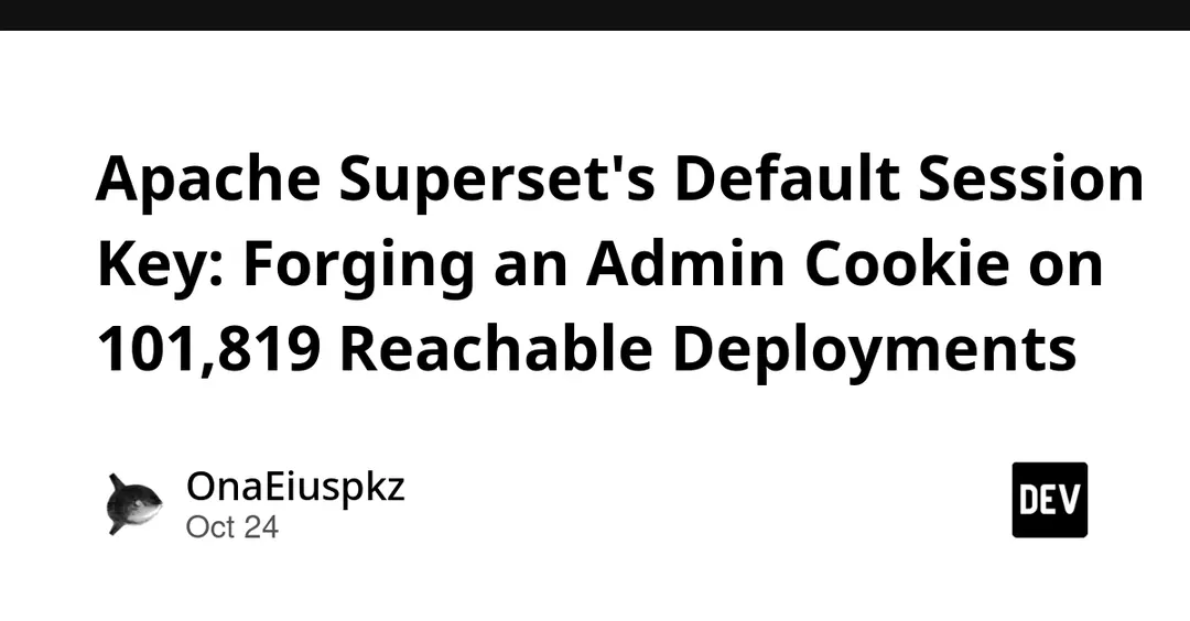 Apache Superset default SECRET_KEY lets attackers forge admin cookie