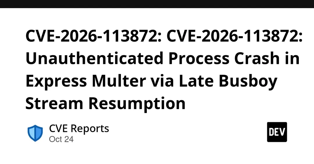 Multer DoS flaw CVE-2026-113872 lets one request crash Node.js servers