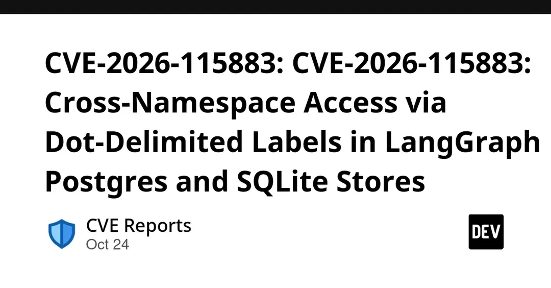 LangGraph flaw lets dot-delimited labels bypass namespace isolation