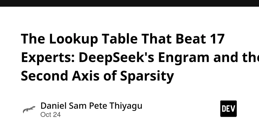 DeepSeek's Engram adds a lookup table to transformers, beats MoE twin
