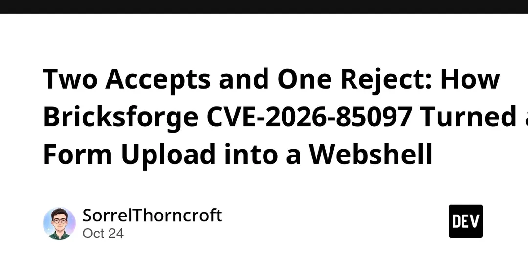 Bricksforge CVE-2026-85097: CVSS 10.0 upload flaw enables RCE