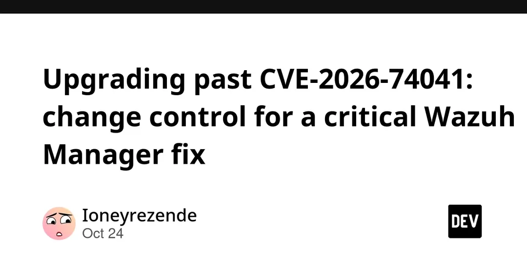 Critical CVE-2026-74041 in Wazuh Manager fixed in 4.14.8