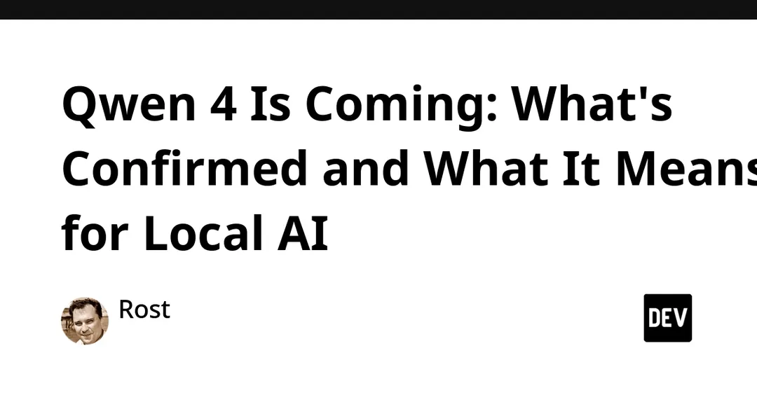 Alibaba confirms Qwen 4 is in training on a new architecture