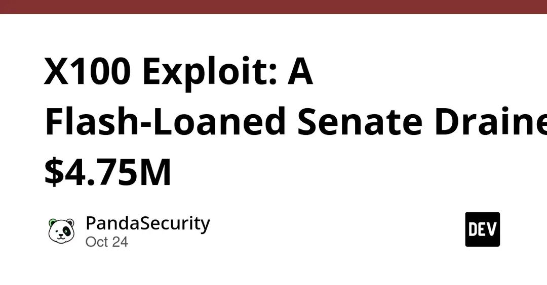 X100 exploit: flash-loaned Senate drained $4.75M