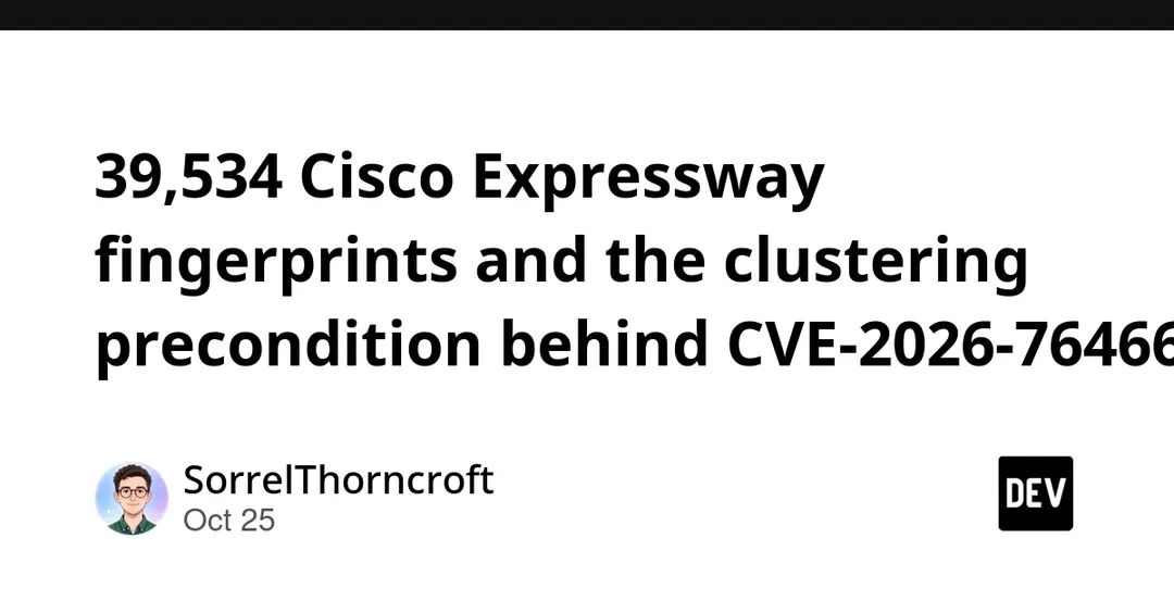 39,534 Cisco Expressway fingerprints and the clustering precondition for CVE-2026-76466