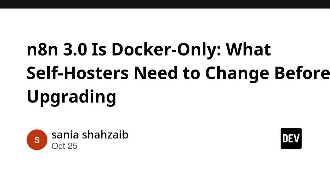 n8n 3.0 goes Docker-only with breaking workflow changes