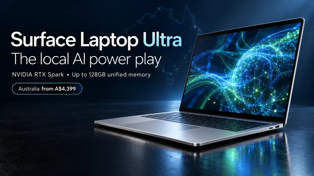 Surface Laptop Ultra launches in Australia with RTX Spark and up to 128GB RAM