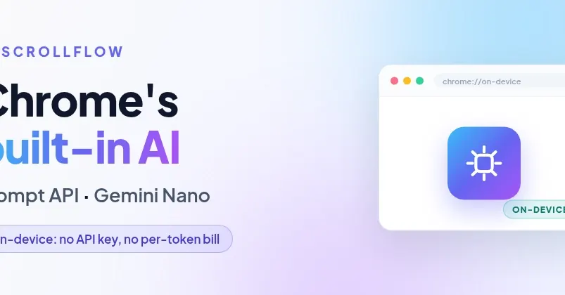 Chrome's Prompt API is stable: on-device Gemini Nano without keys or token bills