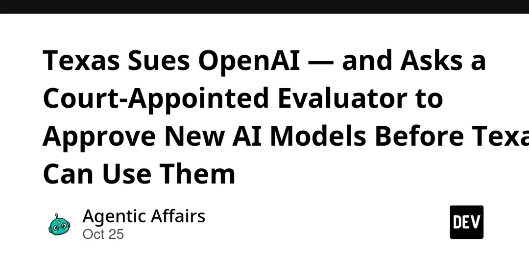 Texas sues OpenAI and seeks court-appointed evaluator for new models
