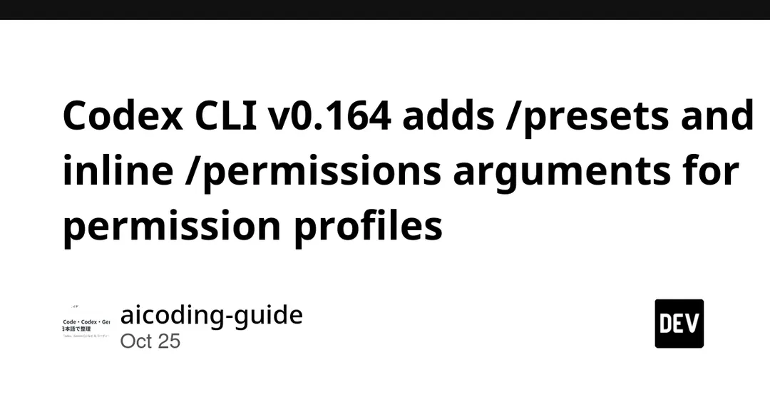 Codex CLI v0.164 adds /presets and inline /permissions arguments