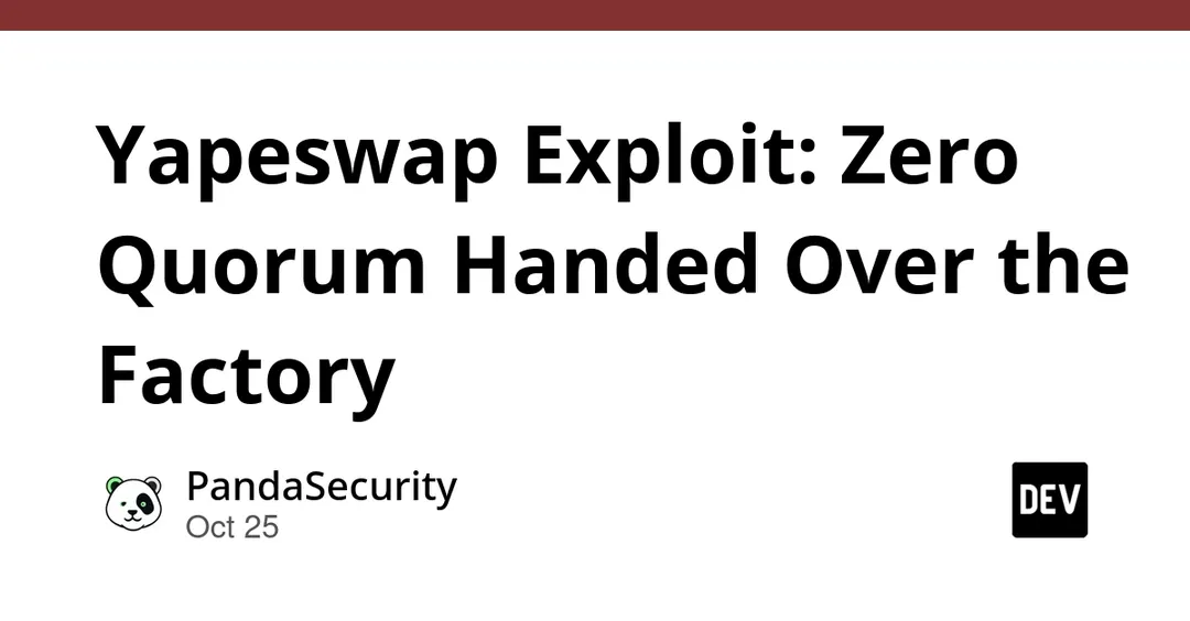 Yapeswap drained after zero-quorum governance vote handed over factory