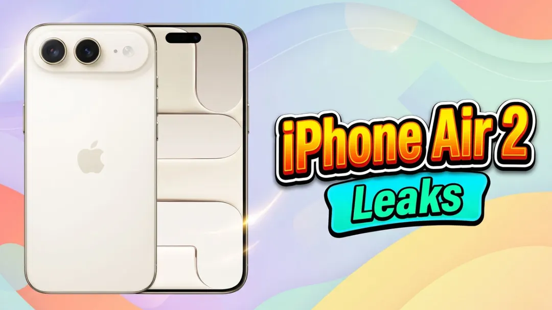 iPhone Air 2 leak: A20 Pro chip, dual cameras and 5.2mm body