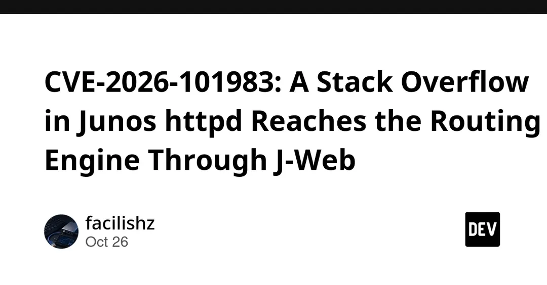 CVE-2026-101983: Junos httpd stack overflow enables pre-auth RCE via J-Web