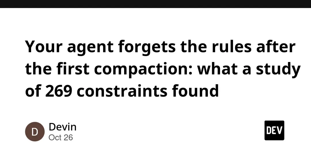 Study: agents lose a third of their rules after the first compaction