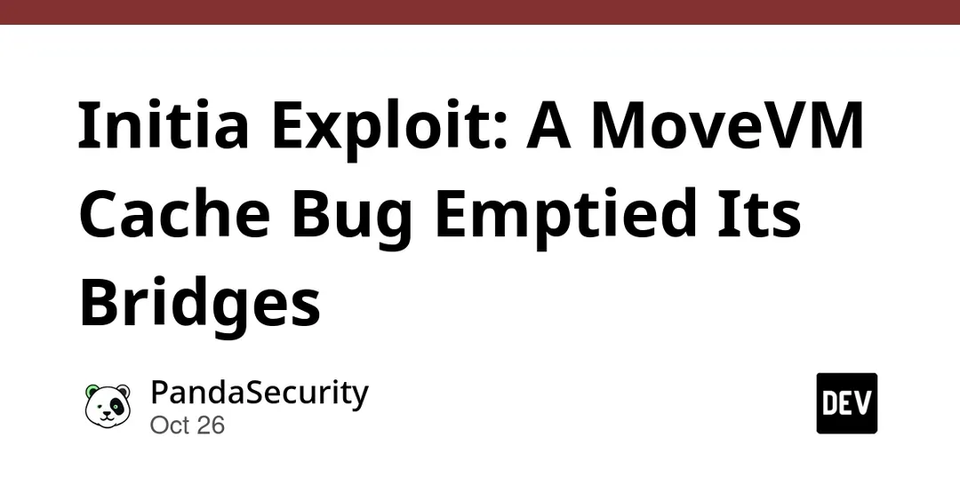 MoveVM cache bug in Initia drained $2.7M from bridges