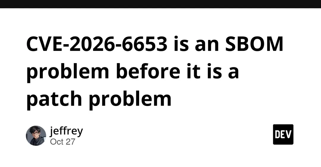 CVE-2026-6653 in libxml2 is an SBOM problem before a patch problem