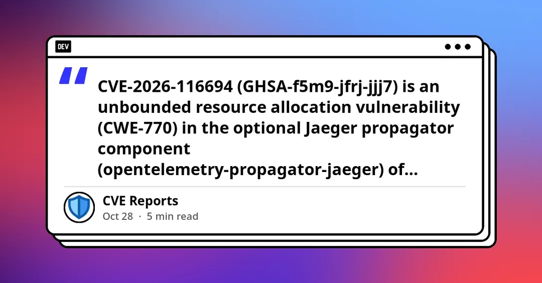 OpenTelemetry Python Jaeger propagator hit by DoS flaw CVE-2026-116694