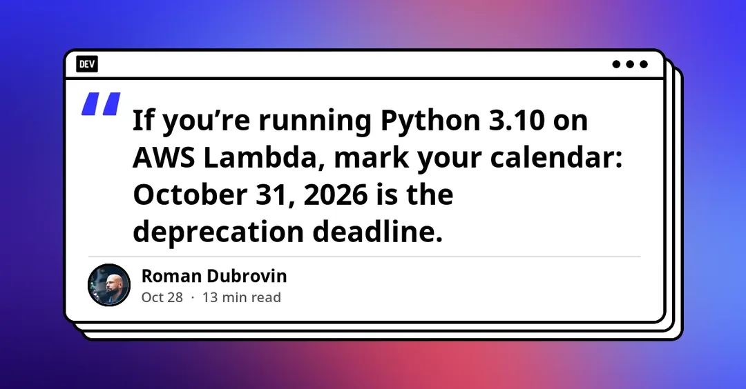 AWS ends Python 3.10 support for Lambda on October 31, 2026