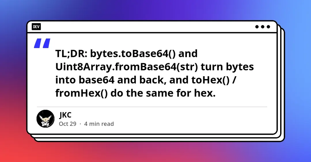 Uint8Array gains built-in Base64 and Hex methods