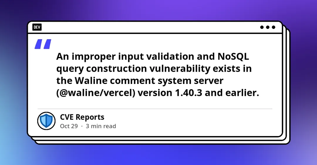 Waline server flaw allows NoSQL injection and auth bypass
