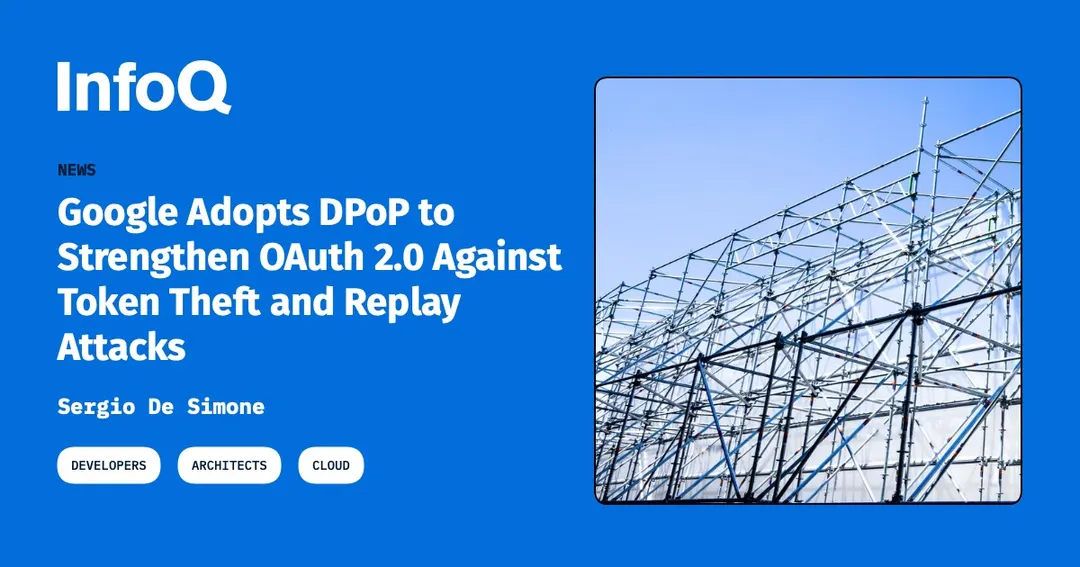 Google adopts DPoP to protect OAuth 2.0 tokens from theft