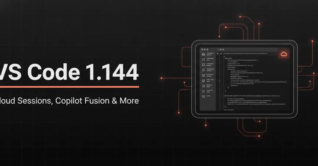 VS Code 1.144 adds cloud sessions, Copilot Fusion and image generation