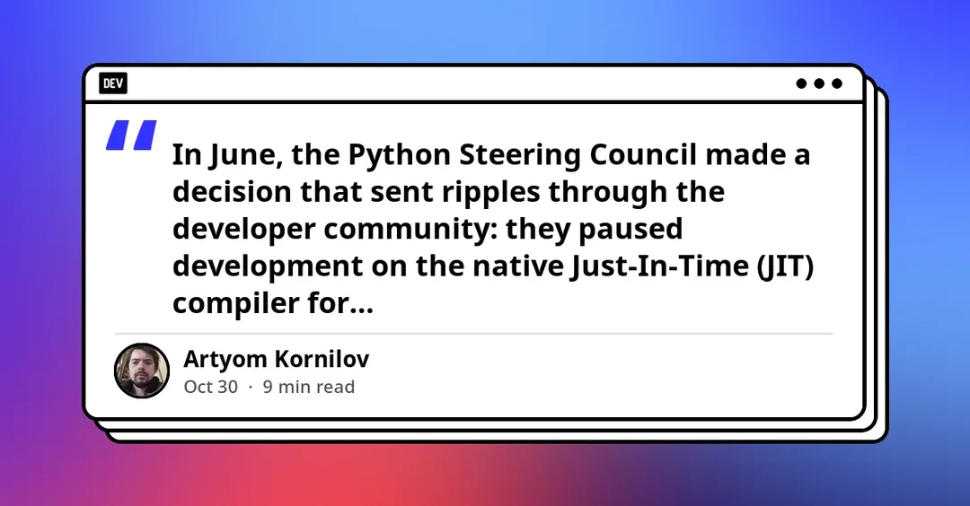 Python Steering Council halts native JIT compiler development for CPython